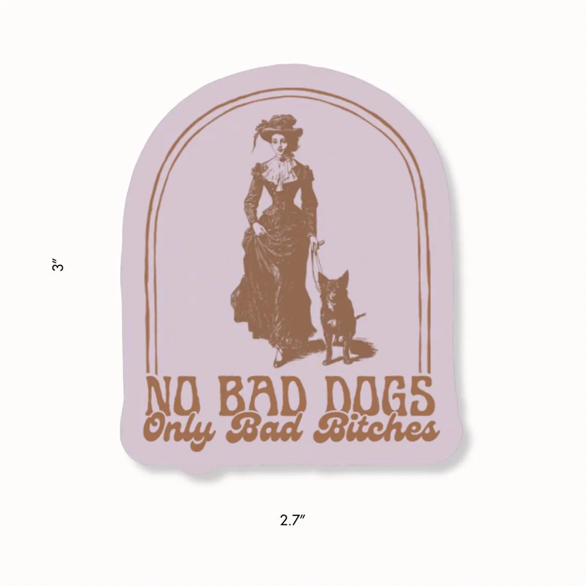 No Bad Dogs Only Bad Bitches Sticker - Image 2