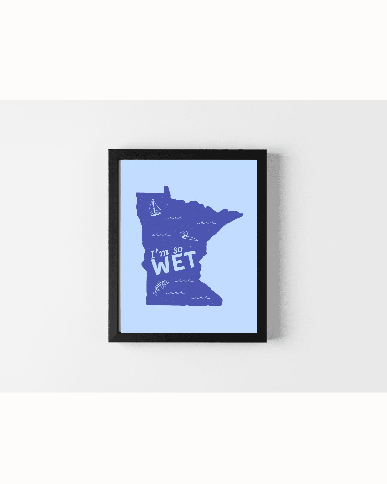 I Am So Wet Minnesota 8x10 Print - Image 2